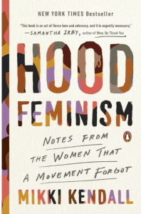 Hood Feminism: Notes From The Women That A Movement Forgot